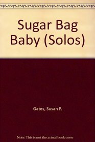 Sugar Bag Baby (Solos)