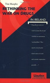 Rethinking the War on Drugs in Ireland (Undercurrents)