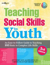 Teaching Social Skills to Youth: An Easy-to-follow Guide to Teaching 183 Basic to Complex Life Skills