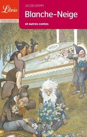 Blanche-Neige et autres contes (French Edition)