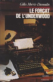 Le forcat de l'Underwood (French Edition)