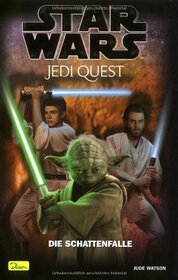 Star Wars. Jedi Quest 07. Die Schattenfalle.