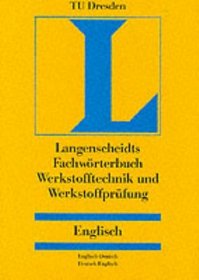 Dictionary of Materials Engineering/ Materials Testing: English-German/ German-English