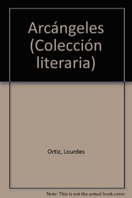 Arcangeles (Plaza & Janes/literaria) (Spanish Edition)