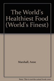 The World's Healthiest Food (World's Finest)