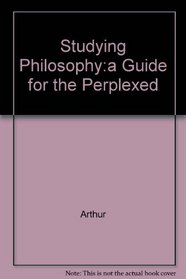 Studying Philosophy Guide for the Perplexed