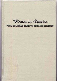 Dames and Daughters of Colonial Days (Women in America: from colonial times to the 20th century)