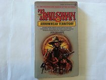 Arrowhead Territory (Trailsman #14)