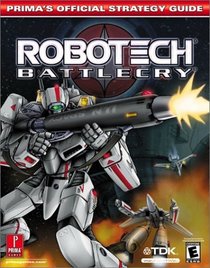Robotech Battlecry: Prima's Official Strategy Guide