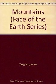 Mountains (Face of the Earth Series)