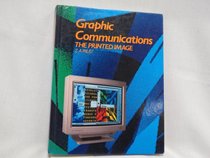 Graphic Communications: The Printed Image