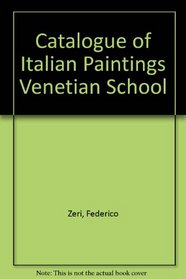 Italian Paintings: Venetian School- A Catalogue of the Collection of the  Metropolitan Museum of Art