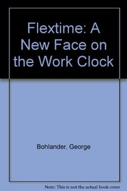 Flextime: A New Face on the Work Clock