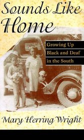 Sounds Like Home: Growing Up Black and Deaf in the South