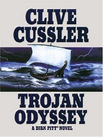 Trojan Odyssey (Dirk Pitt, Bk 17) (Large Print)