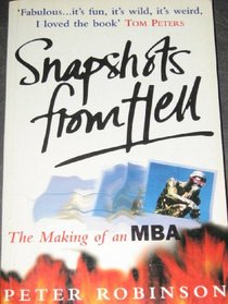SNAPSHOTS FROM HELL: MAKING OF AN MBA