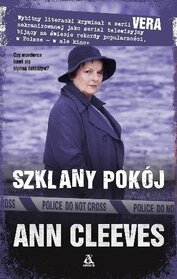 Szklany pokoj (The Glass Room) (Vera Stanhope, Bk 5) (Polish Edition)