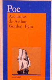 Aventuras de Arthur Gordon Pym En El Polo Sur (Spanish Edition)