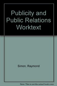 Publicity and Public Relations Worktext