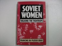 Soviet Women: Walking the Tightrope