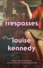 Trespasses: A Novel