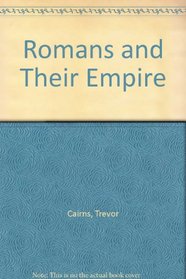 Romans and Their Empire (Cambridge Introduction to the History of Mankind, Book 2)