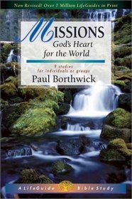 Missions: God's Heart for the World : 9 Studies for Individuals or Groups (A Lifeguide Bible Studies)