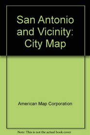 San Antonio and Vicinity: City Map