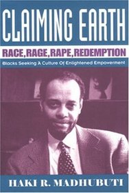 Claiming Earth: Race, Rage, Rape, Redemption