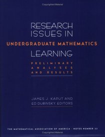 Research Issues in Undergraduate Mathematics Learning: Preliminary Analyses and Reports (M a a Notes)