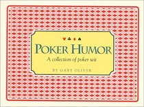 Poker humor: A collection of poker wit