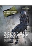 Surviving Hostage Rescue Missions (Extreme Survival in the Military)