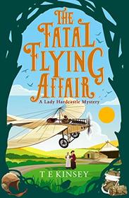 The Fatal Flying Affair (Lady Hardcastle, Bk 7)