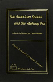 American School & the Melting Pot: Minority Self Esteem & Public Education