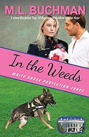 In the Weeds (White House Protection Force) (Volume 3)