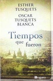 Tiempos que fueron (Spanish Edition)