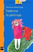 Federica la pelirroja/ Federica Redhead (El Barco De Vapor) (Spanish Edition)