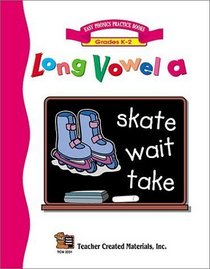 Easy Phonics Practice Books: Long Vowel A (Phonics and Vocabulary Made Fun) (Long Vowel, Grades K-2)