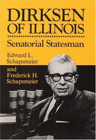 Dirksen of Illinois: Senatorial Statesman
