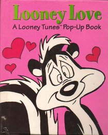 Looney Love: A Looney Tunes Pop-Up Book