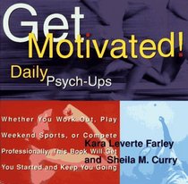 Get Motivated! : Daily Psych-Ups