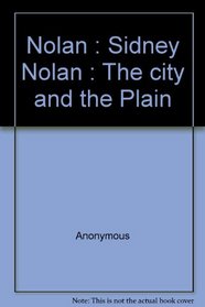 Nolan: Sidney Nolan, the City and the Plain