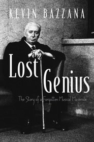 Lost Genius: The Story of a Forgotten Musical Maverick