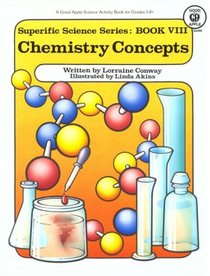 Chemistry Concepts (Superific Science, Book VIII)