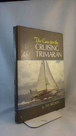 Case for the Cruising Trimaran