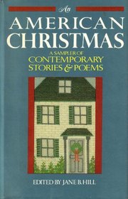 An American Christmas: A Sampler of Contemporary Stories & Poems