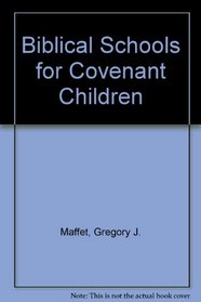 Biblical Schools for Covenant Children