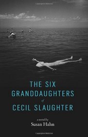 The Six Granddaughters of Cecil Slaughter