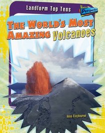 The World's Most Amazing Volcanoes