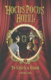 To Catch a Ghost (Hocus Pocus Hotel)